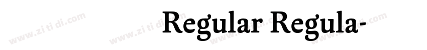 尔雅镇远舰 Regular Regula字体转换